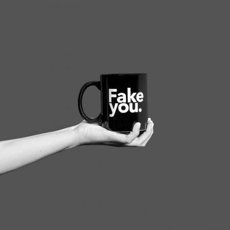 Taza Fake You